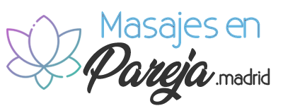 Masajes en Pareja Madrid